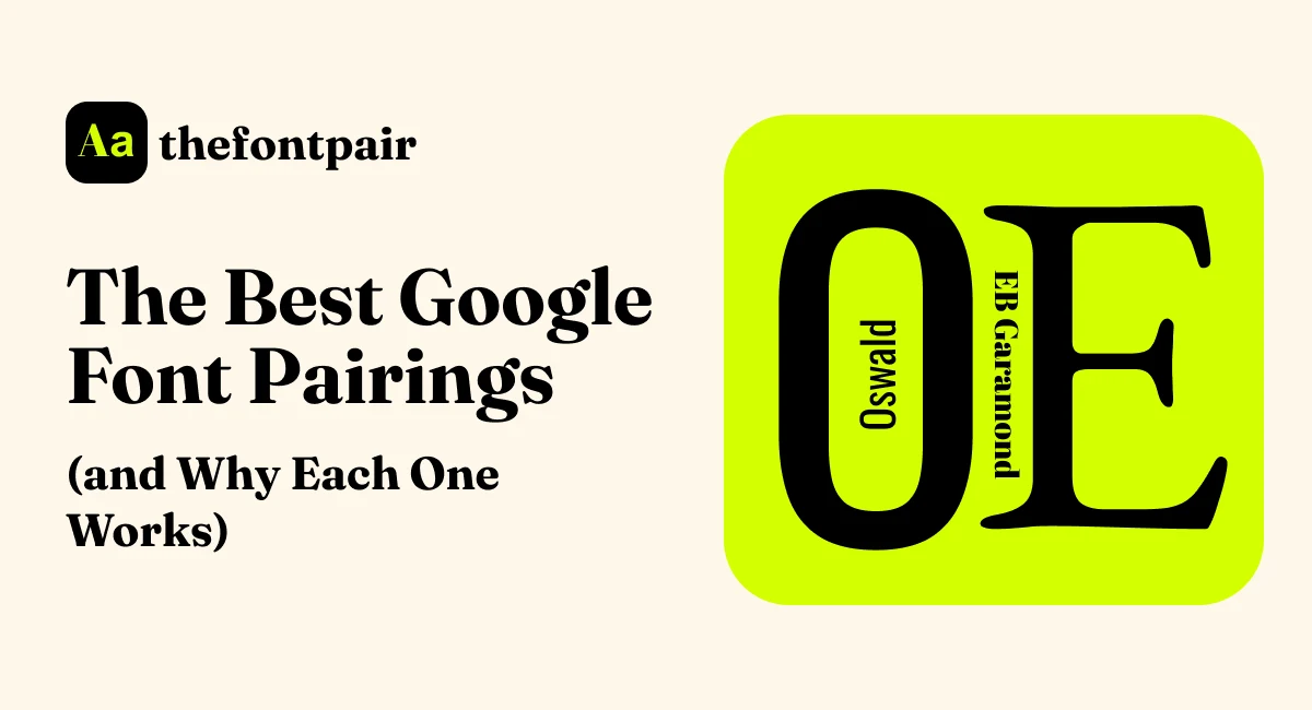 The Best Google Font Pairings (and Why Each One Works)